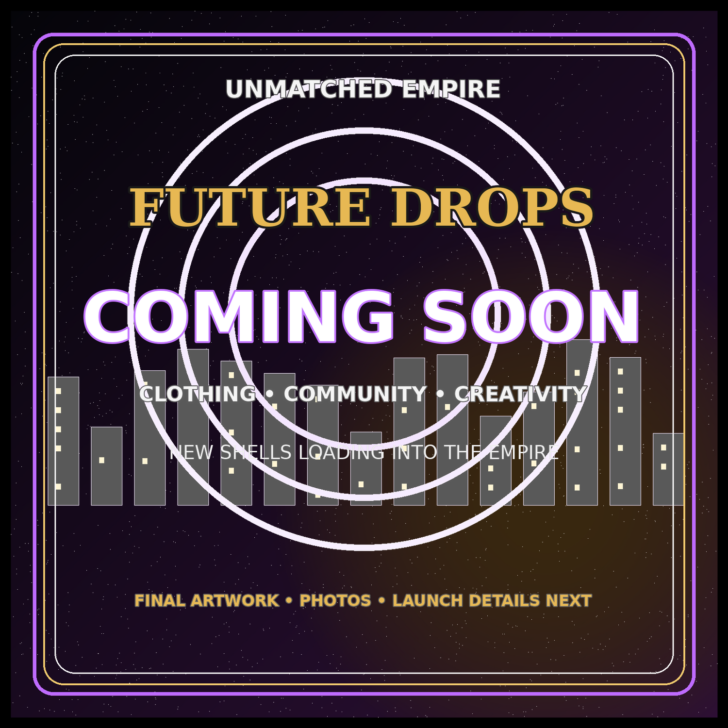 Future Drops coming soon collection graphic for UnMatched Empire